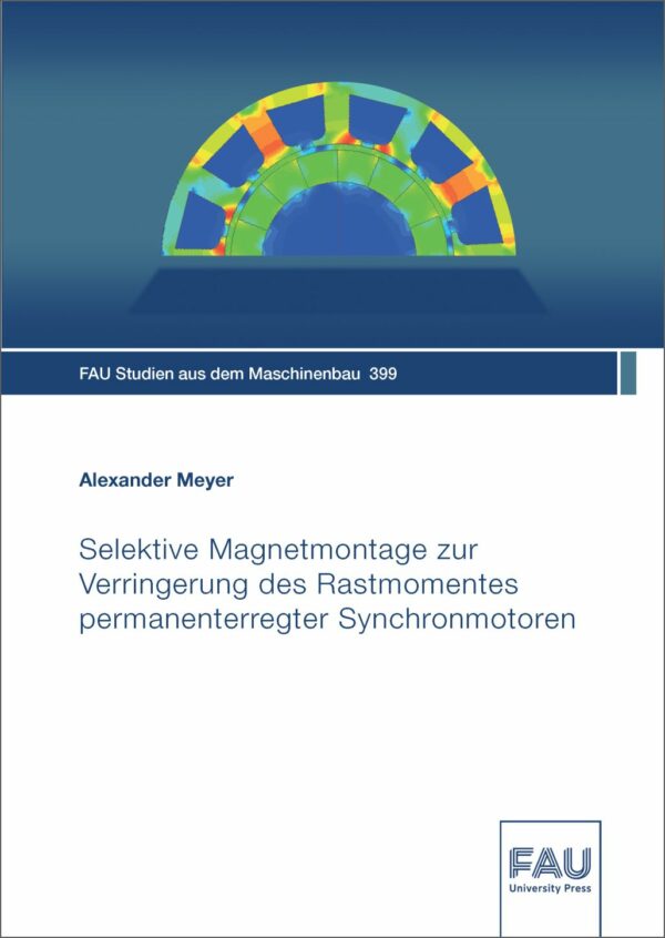 Titelbild Selektive Magnetmontage zur Verringerung des Rastmomentes permanenterregter Synchronmotoren