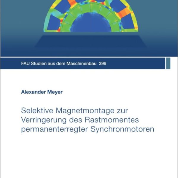 Selektive Magnetmontage zur Verringerung des Rastmomentes permanenterregter Synchronmotoren