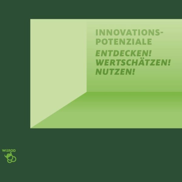 Innovationspotenziale - Entdecken! Wertschätzen! Nutzen!