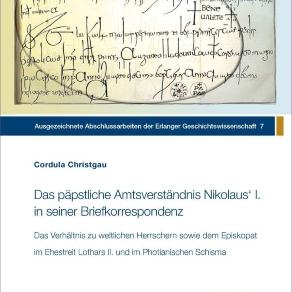 Das päpstliche Amtsverständnis Nikolaus' I. in seiner Briefkorrespondenz