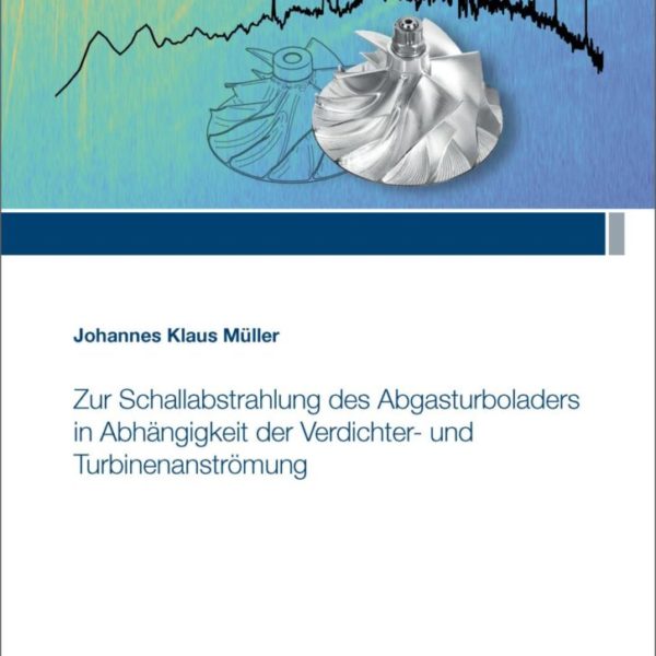 Zur Schallabstrahlung des Abgasturboladers in Abhängigkeit der Verdichter- und Turbinenanströmung