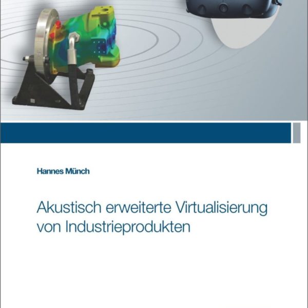 Akustisch erweiterte Virtualisierung von Industrieprodukten