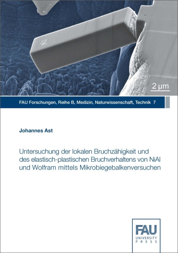 Titelbild Untersuchung der lokalen Bruchzähigkeit und des elastisch‐plastischen Bruchverhaltens von NiAl und Wolfram mittels Mikrobiegebalkenversuchen
