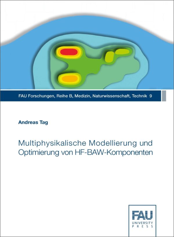 Titelbild Multiphysikalische Modellierung und Optimierung von HF-BAW-Komponenten