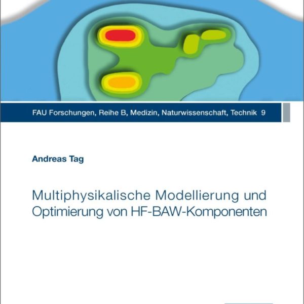 Multiphysikalische Modellierung und Optimierung von HF-BAW-Komponenten