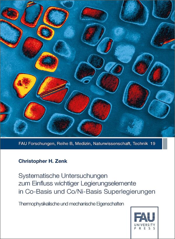 Titelbild Systematische Untersuchungen zum Einfluss wichtiger Legierungselemente in Co-Basis und Co/Ni-Basis Superlegierungen