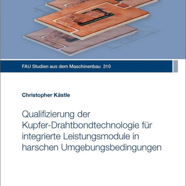 Qualifizierung der Kupfer-Drahtbondtechnologie für integrierte Leistungsmodule in harschen Umgebungsbedingungen