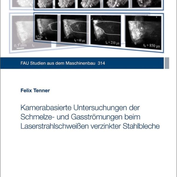 Kamerabasierte Untersuchungen der Schmelze und Gasströmungen beim Laserstrahlschweißen verzinkter Stahlbleche