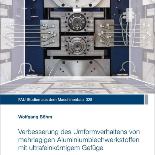 Verbesserung des Umformverhaltens von mehrlagigen Aluminiumblechwerkstoffen mit ultrafeinkörnigem Gefüge