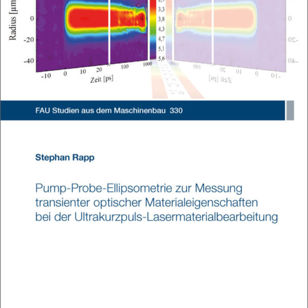 Pump-Probe-Ellipsometrie zur Messung transienter optischer Materialeigenschaften bei der Ultrakurzpuls-Lasermaterialbearbeitung