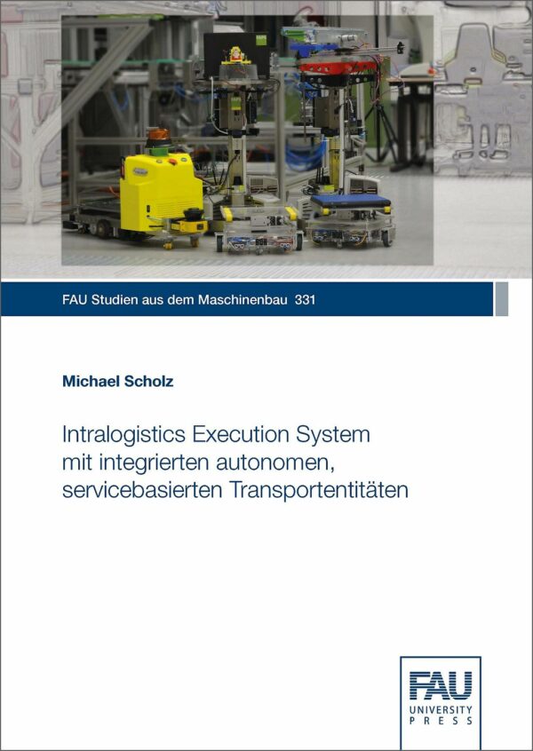 Titelbild Intralogistics Execution System mit integrierten autonomen, servicebasierten Transportentitäten