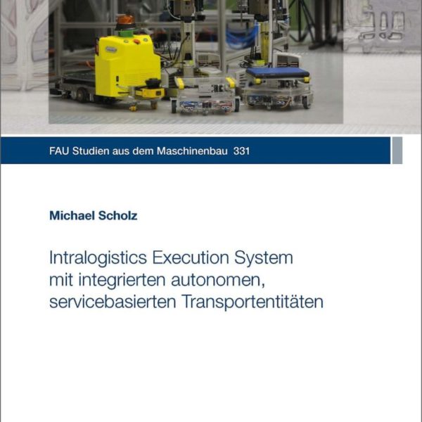 Intralogistics Execution System mit integrierten autonomen, servicebasierten Transportentitäten