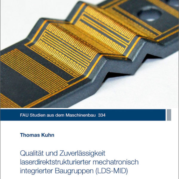 Qualität und Zuverlässigkeit laserdirektstrukturierter mechatronisch integrierter Baugruppen (LDS-MID)