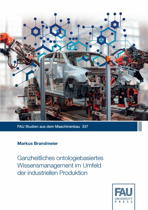 Titelbild Ganzheitliches ontologiebasiertes Wissensmanagement im Umfeld der industriellen Produktion