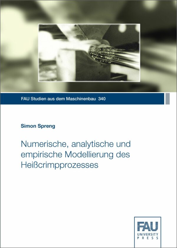 Titelbild Numerische, analytische und empirische Modellierung des Heißcrimpprozesses