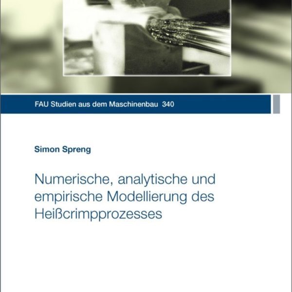 Numerische, analytische und empirische Modellierung des Heißcrimpprozesses