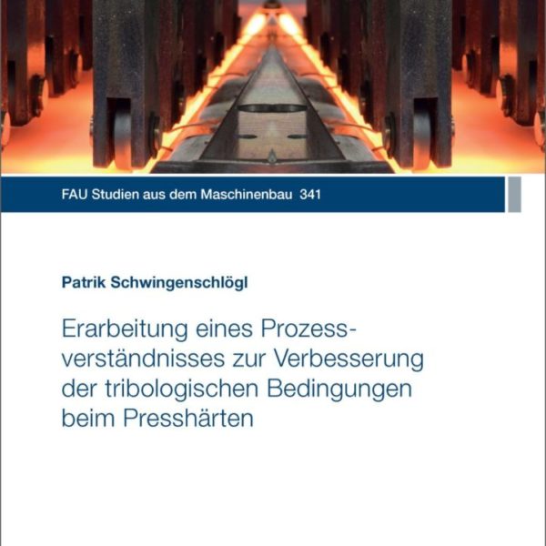 Erarbeitung eines Prozessverständnisses zur Verbesserung der tribologischen Bedingungen beim Presshärten