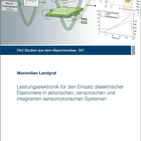 Leistungselektronik für den Einsatz dielektrischer Elastomere in aktorischen, sensorischen und integrierten sensomotorischen Systemen