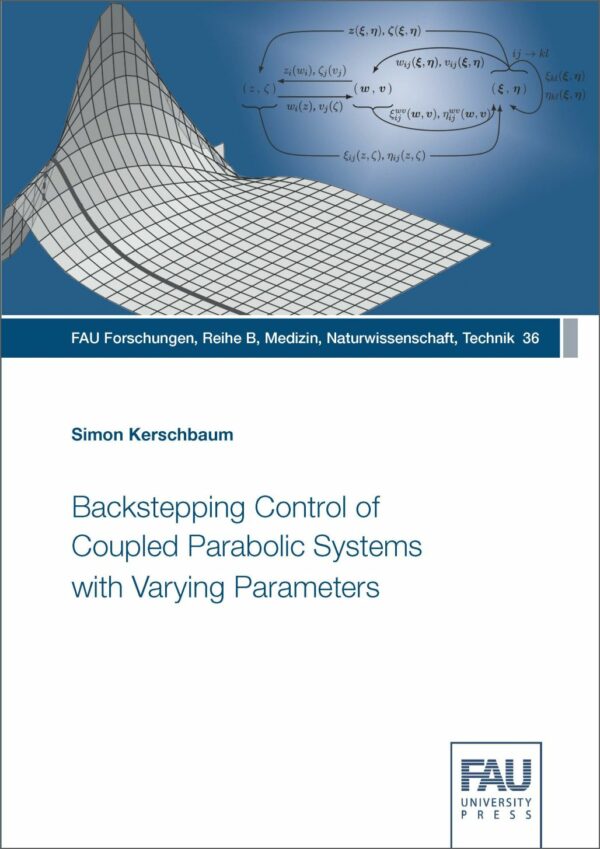 Titelbild Backstepping Control of Coupled Parabolic Systems with Varying Parameters