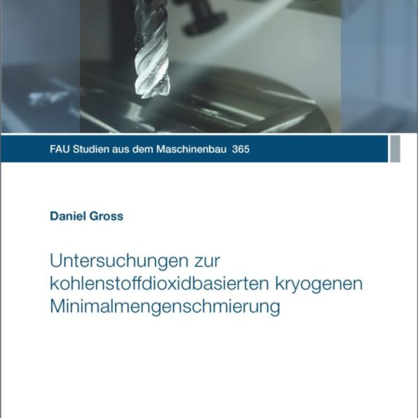 Untersuchungen zur kohlenstoffdioxidbasierten kryogenen Minimalmengenschmierung