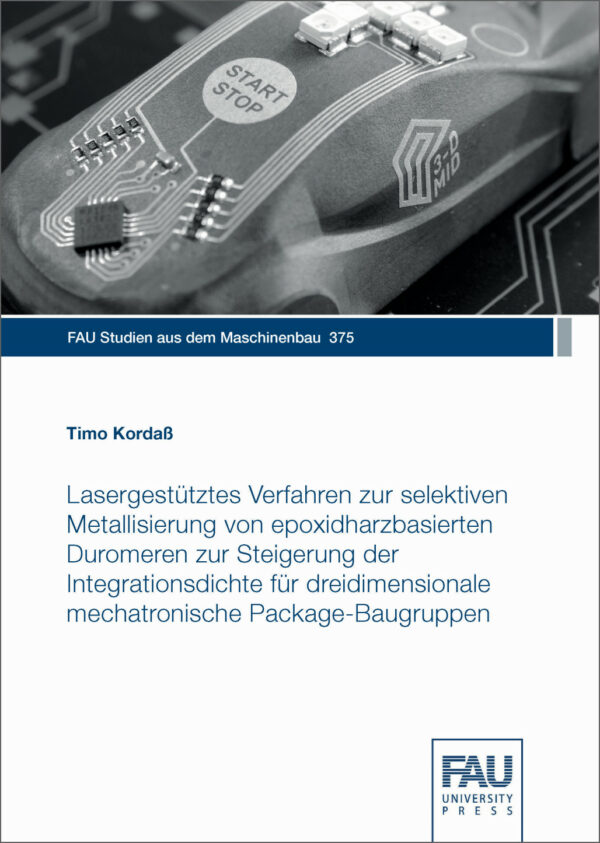 Titelbild Lasergestütztes Verfahren zur selektiven Metallisierung von epoxidharzbasierten Duromeren zur Steigerung der Integrationsdichte für dreidimensionale mechatronische Package-Baugruppen