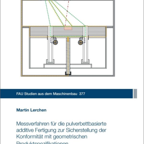 Messverfahren für die pulverbettbasierte additive Fertigung zur Sicherstellung der Konformität mit geometrischen Produktspezifikationen