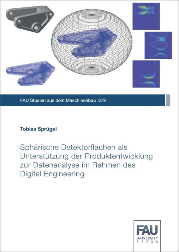 Titelbild Sphärische Detektorflächen als Unterstützung der Produktentwicklung zur Datenanalyse im Rahmen des Digital Engineering