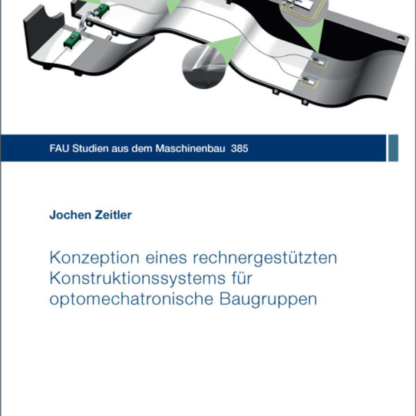 Konzeption eines rechnergestützten Konstruktionssystems für optomechatronische Baugruppen