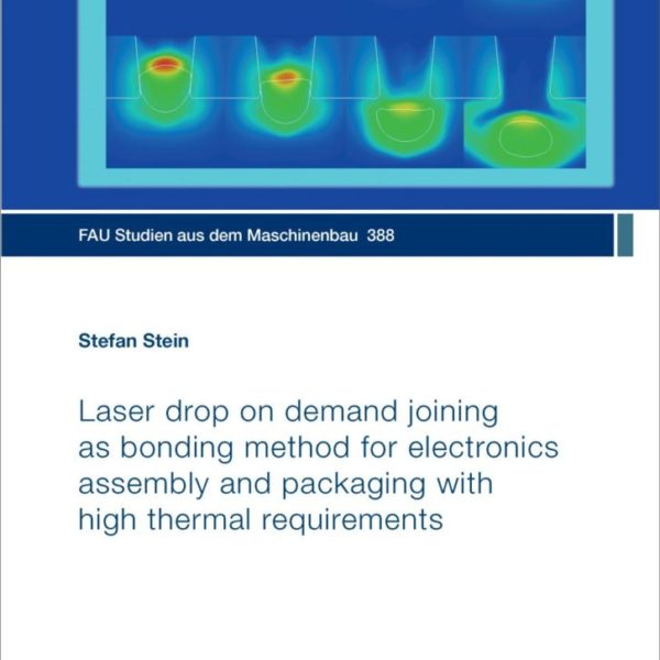 Laser drop on demand joining as bonding method for electronics assembly and packaging with high thermal requirements