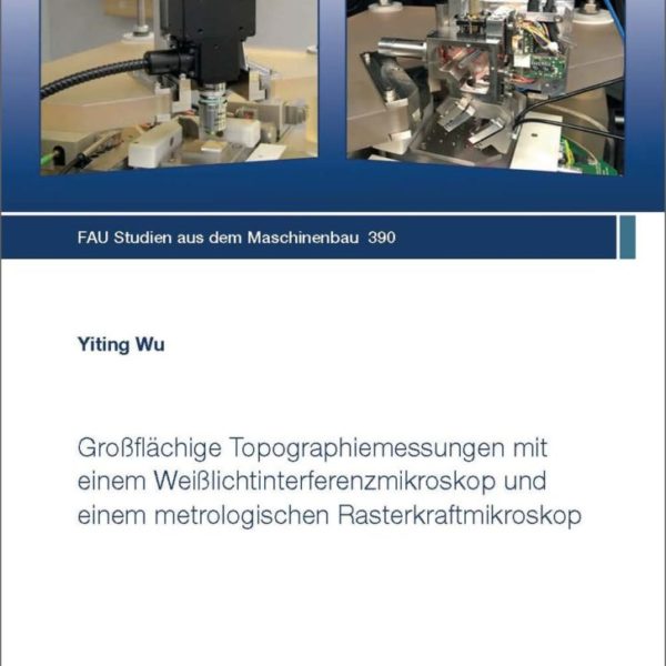 Großflächige Topographiemessungen mit einem Weißlichtinterferenzmikroskop und einem metrologischen Rasterkraftmikroskop