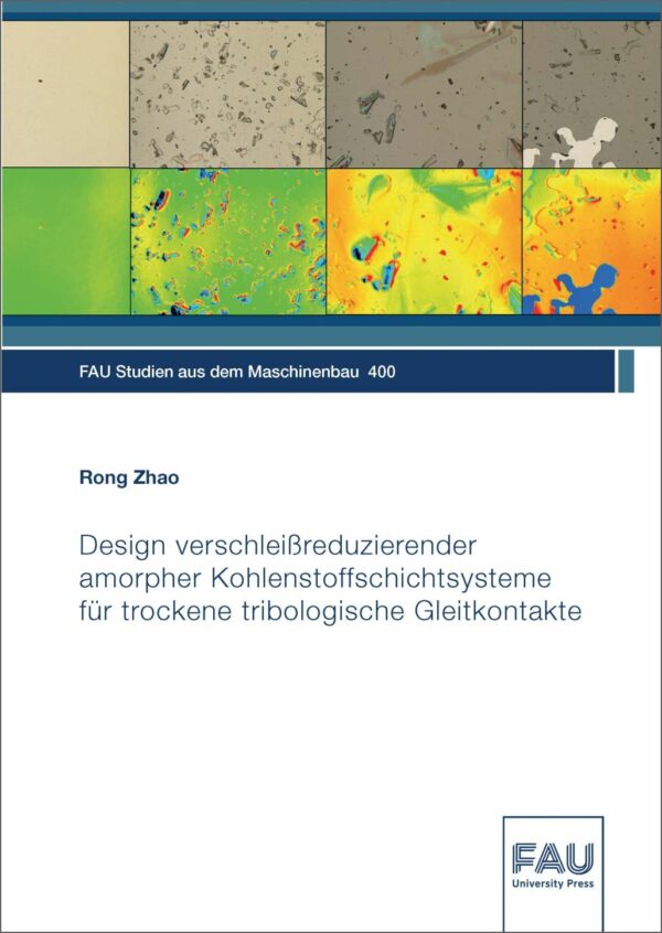 Titelbild Design verschleißreduzierender amorpher Kohlenstoffschichtsysteme für trockene tribologische Gleitkontakte