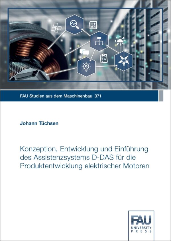 tITELBILD Konzeption, Entwicklung und Einführung des Assistenzsystems D-DAS für die Produktentwicklung elektrischer Motoren