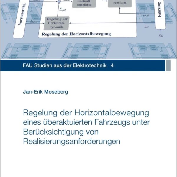 Regelung der Horizontalbewegung eines überaktuierten Fahrzeugs unter Berücksichtigung von Realisierungsanforderungen