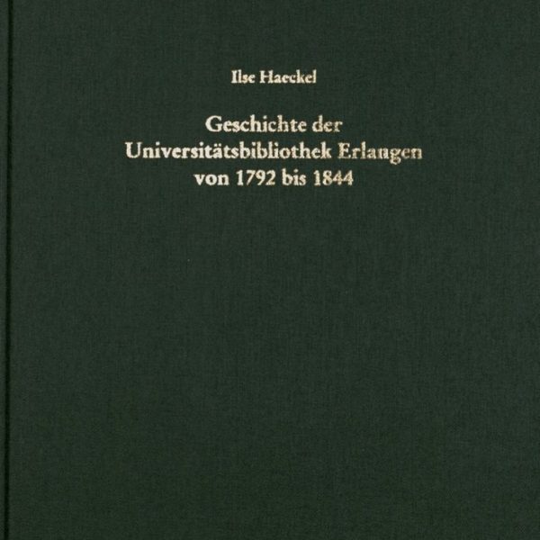 Geschichte der Universitätsbibliothek Erlangen von 1792 - 1844