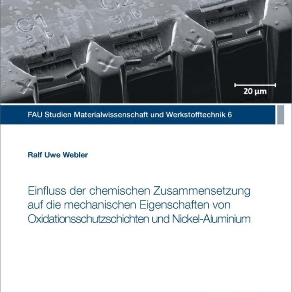 Einfluss der chemischen Zusammensetzung auf die mechanischen Eigenschaften von Oxidationsschutzschichten und Nickel-Aluminium