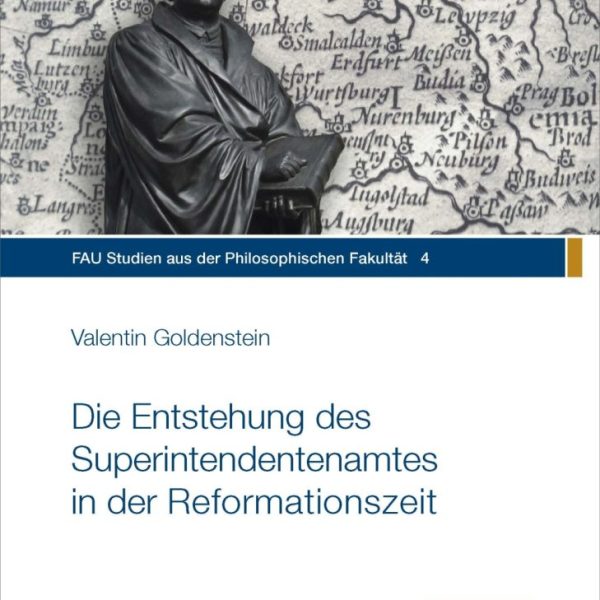 Die Entstehung des Superintendentenamtes in der Reformationszeit