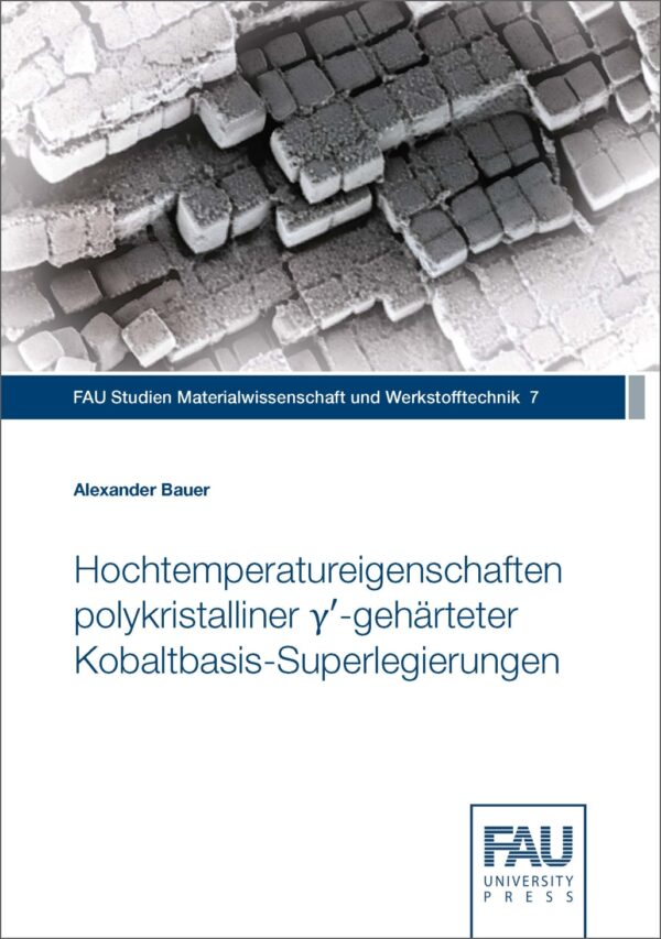 Titelbild Hochtemperatureigenschaften polykristalliner γ′-gehärteter Kobaltbasis-Superlegierungen