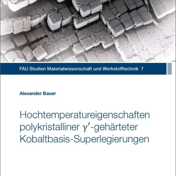 Hochtemperatureigenschaften polykristalliner γ′-gehärteter Kobaltbasis-Superlegierungen