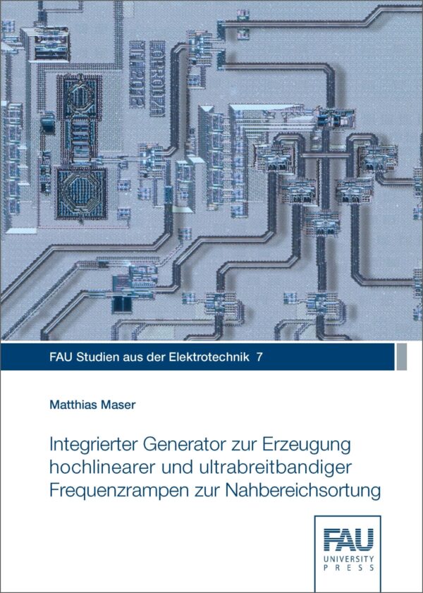 Titelbild Integrierter Generator zur Erzeugung hochlinearer und ultrabreitbandiger Frequenzrampen zur Nahbereichsortung