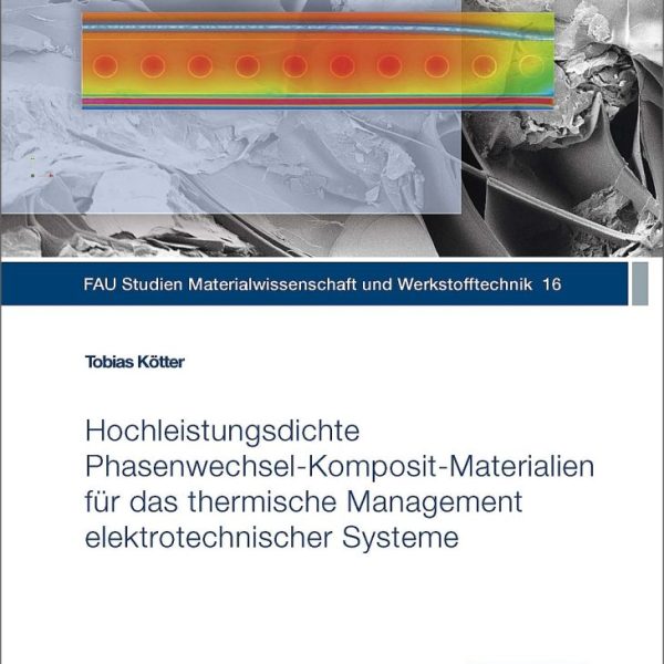 Hochleistungsdichte Phasenwechsel-Komposit-Materialien für das thermische Management elektrotechnischer Systeme