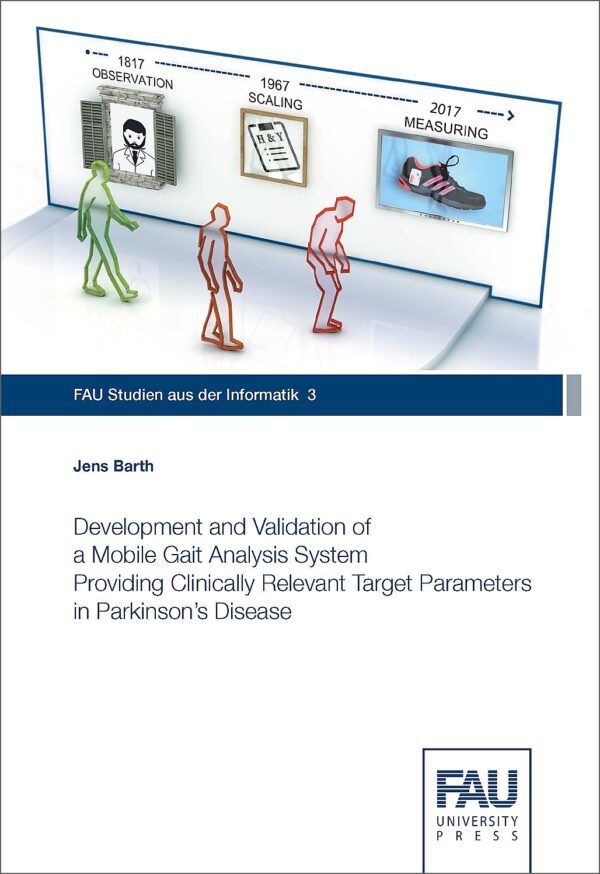 Titelbild Development and Validation of a Mobile Gait Analysis System Providing Clinically Relevant Target Parameters in Parkinson’s Disease