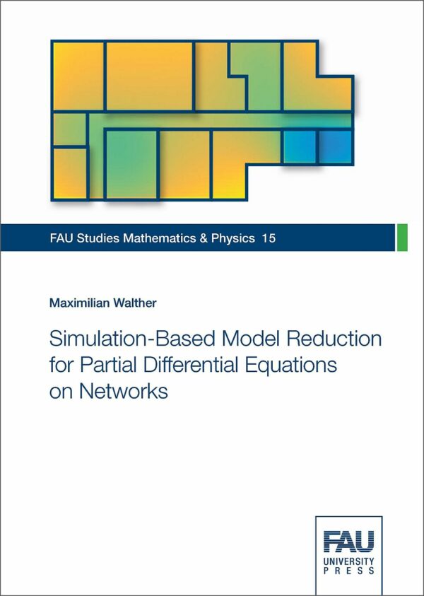Titelbild Simulation-Based Model Reduction for Partial Differential Equations on Networks