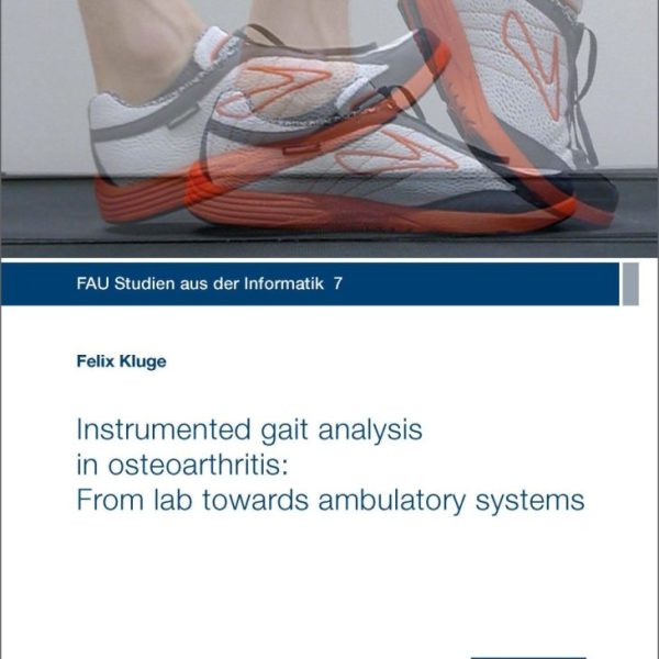 Instrumented gait analysis in osteoarthritis: From lab towards ambulatory systems