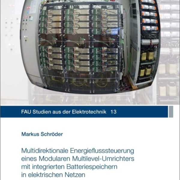 Multidirektionale Energieflusssteuerung eines Modularen Multilevel-Umrichters mit integrierten Batteriespeichern in elektrischen Netzen