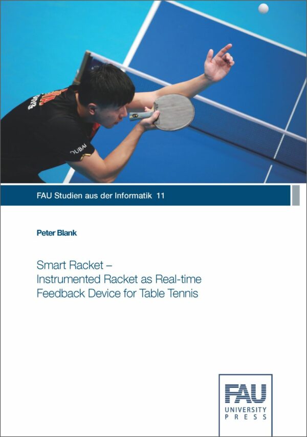 Titelbild Smart Racket – Instrumented Racket as Real-time Feedback Device in Table Tennis