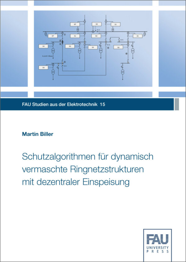 Titelbild Schutzalgorithmen für dynamisch vermaschte Ringnetzstrukturen mit dezentraler Einspeisung