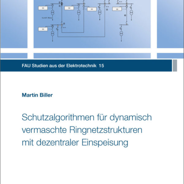 Schutzalgorithmen für dynamisch vermaschte Ringnetzstrukturen mit dezentraler Einspeisung