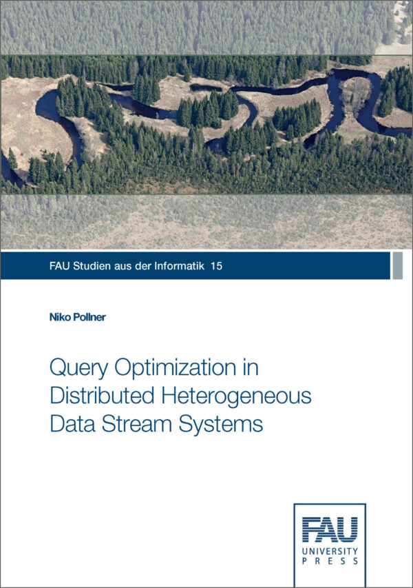 Titelbild Query Optimization in Distributed Heterogeneous Data Stream Systems