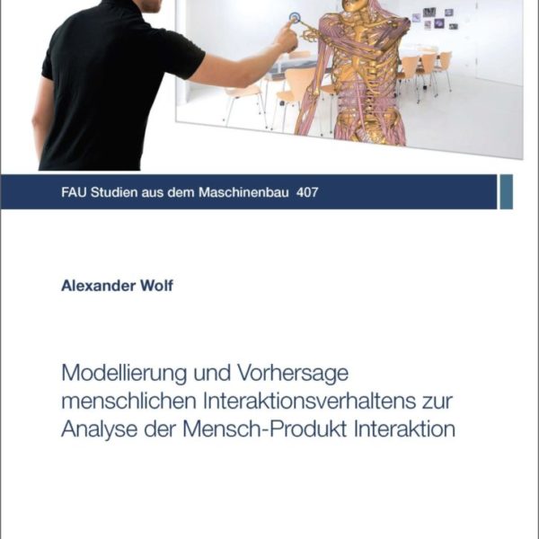 Modellierung und Vorhersage menschlichen Interaktionsverhaltens zur Analyse der Mensch-Produkt Interaktion