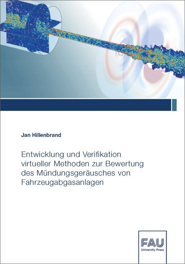 Titelbild Entwicklung und Verifikation virtueller Methoden zur Bewertung des Mündungsgeräusches von Fahrzeugabgasanlagen